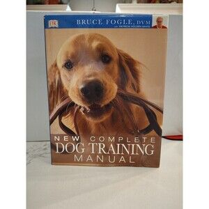 The New Complete Guide To Dog Training Manual By Dr Bruce Fogle Hardback